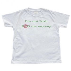 i-m-not-irish-kiss-me-anyway-st-patrick-s-day-white-toddler-children-s-t-shirt.jpg