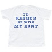 white-toddler-children-s-t-shirt-with-i-d-rather-be-with-my-aunt-in-a-cool-blue-font.jpg