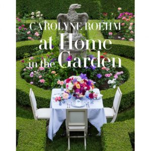 at-home-in-the-garden-by-carolyne-roehm.jpg